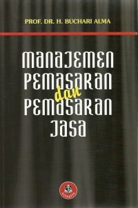 Cover MANAJEMEN PEMASARAN DAN PEMASARAN JASA / Buchari Alma