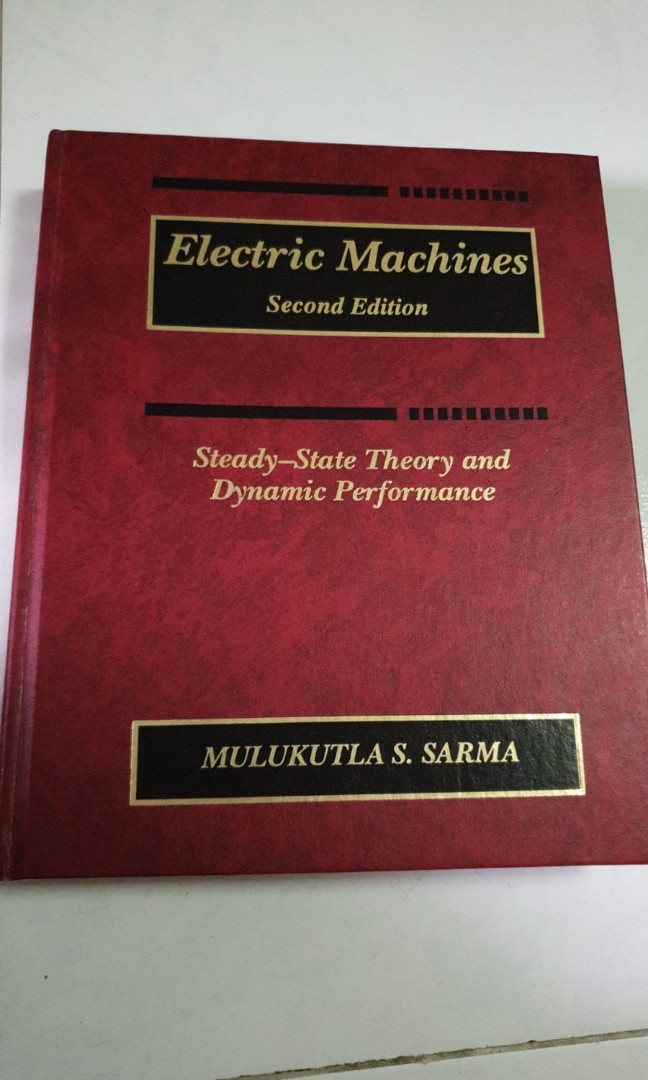 Cover ELECTRIC MACHINES SECOND EDITION :  STEADY-STATE THEORY AND DYNAMIC PERFORMANCE / MULUKUTLA S. SARMA