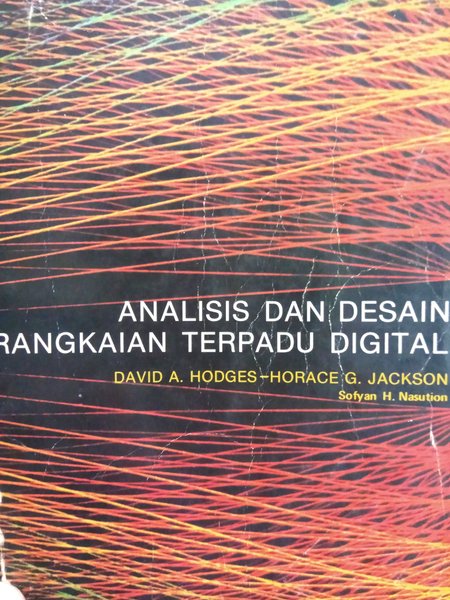 Cover ANALISIS DAN DESAIN RANGKAIAN TERPADU DIGITAL / DAVID A. HODGES-HORACE G. JACKSON