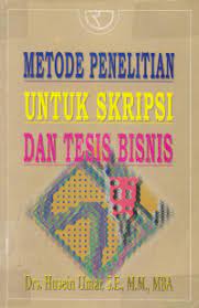 Cover METODE PENELITIAN UNTUK SKRIPSI DAN TESIS BISNIS / Husein Umar