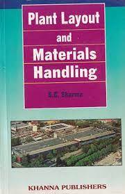 Cover PLANT LAYOUT AND MATERIAL HANDLING / S.C. Sharma