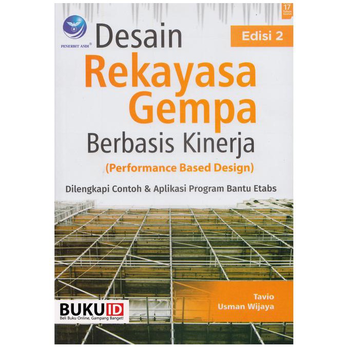 Cover DESAIN REKAYASA GEMPA BERBASIS KINERJA (PERFORMANCE BASED DESIGN) :  Dilengkapi contoh & aplikasi program bantu etabs / Tavio & Usman Wijaya