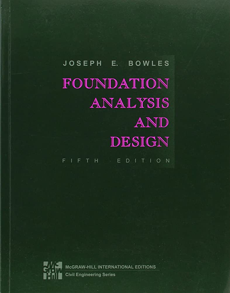 Cover FOUNDATION ANALYSIS AND DESIGN FIFTH EDITION / Joseph E. Bowles