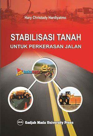 Cover STABILISASI TANAH UNTUK PERKERASAN JALAN / Hary Christady Hardiyatmo