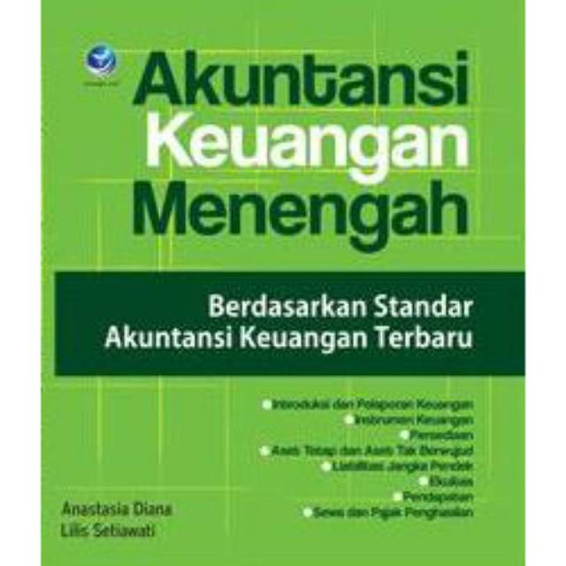 Cover Akuntansi Keuangan Menengah :  Berdasarkan Standar Akuntansi Keuangan Terbaru / Anastasia Diana ; Lilis Setiawati