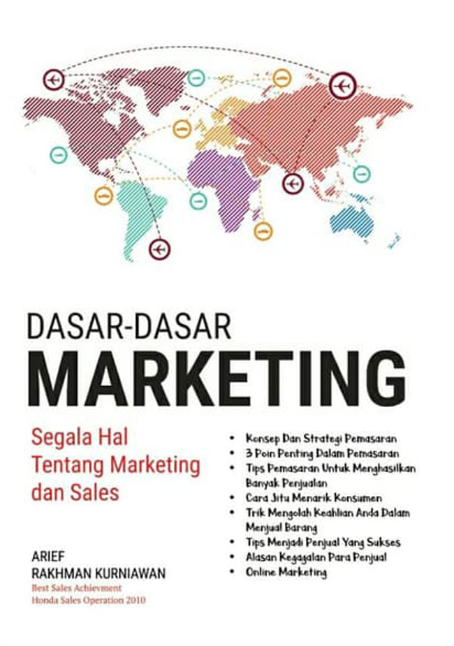 Cover Dasar-dasar Marketing :  Segala Hal Tentang Marketing dan Sales / Arief Rakhman Kurniawan