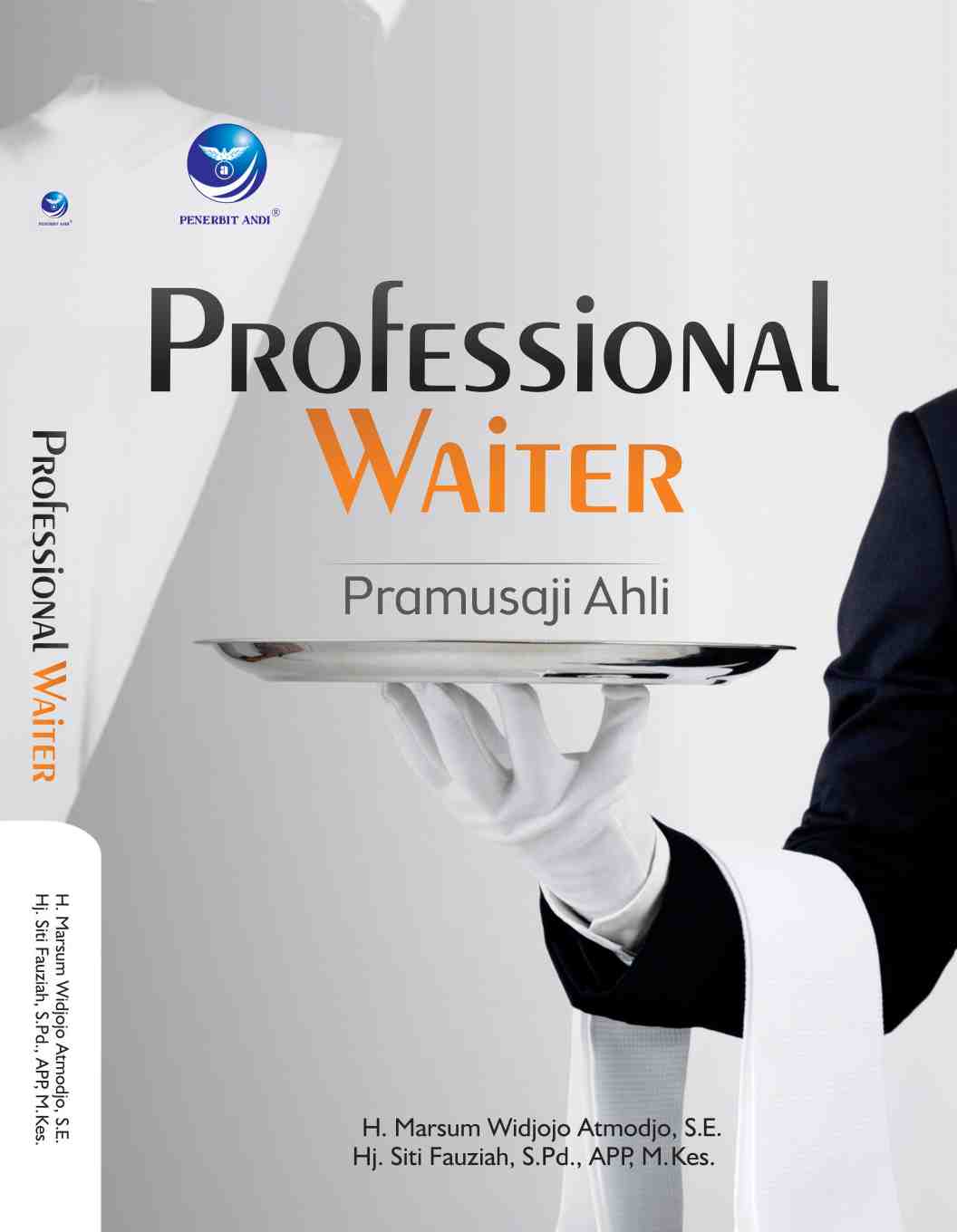 Cover PROFESSIONAL WAITER :  Pramusaji Ahli / Marsum Widjojo Atmodjo