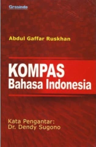 Cover KOMPAS BAHASA INDONESIA / Abdul Gaffar Ruskhan