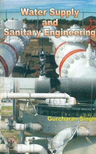 Cover WATER SUPPLY AND SANITARI ENGINEERING / Gurcharan Singh