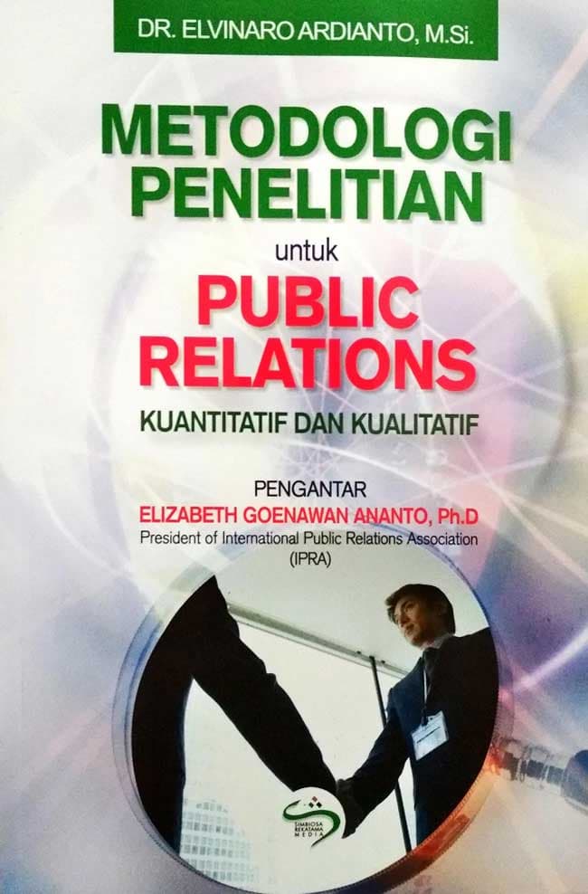 Cover METODOLOGI PENELITIAN UNTUK PUBLIC RELATIONS KUANTITATIF DAN KUALITATIF / Elvinaro Ardianto; editor, Nunik Siti Nurbaya