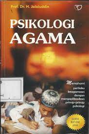 Cover PSIKOLOGI AGAMA :  Memahami prilaku keagamaan dengan mengaplikasikan prinsip-prinsip psikologi / Jalaluddin