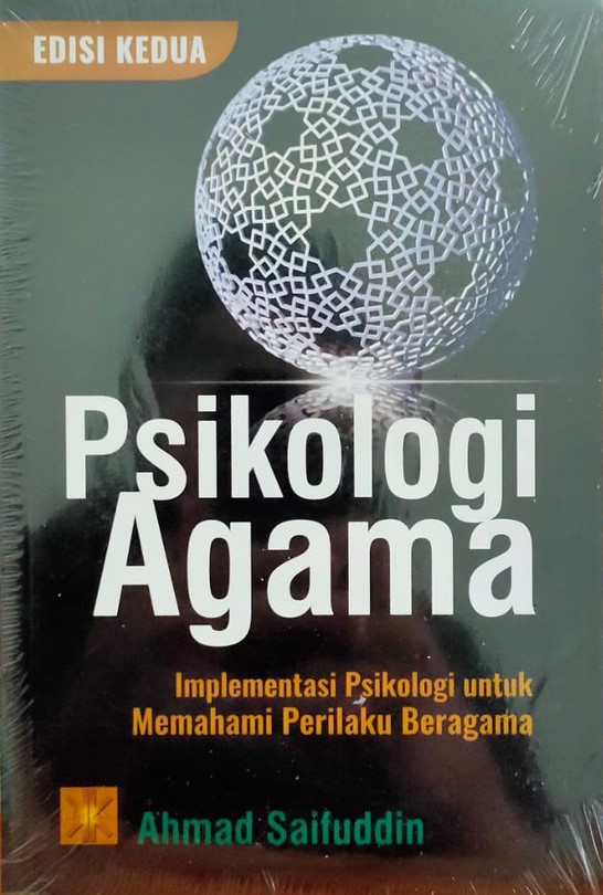 Cover PSIKOLOGI AGAMA :  Implementasi psikologi Untuk Memahami Perilaku Beragama / Ahmad Saifuddin