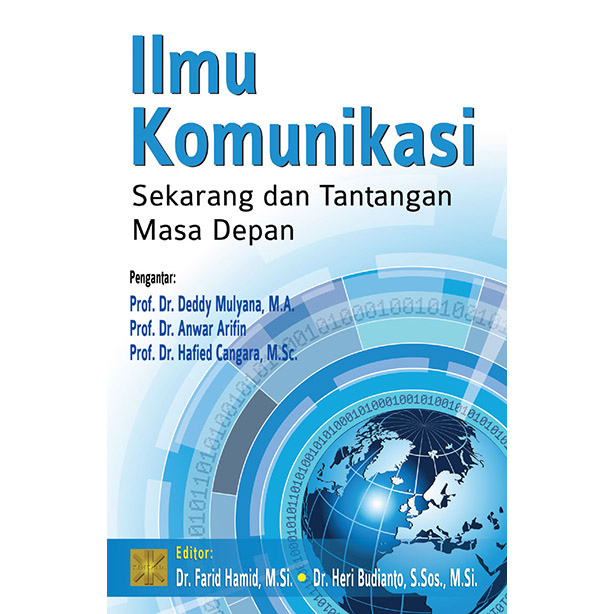 Cover ILMU KOMUNIKASI :  SEKARANG DAN TANTANGAN MASA DEPAN / Dr. Farid Hamid, M. Si., ; Heri Budianto, S. Sos., M. Si.