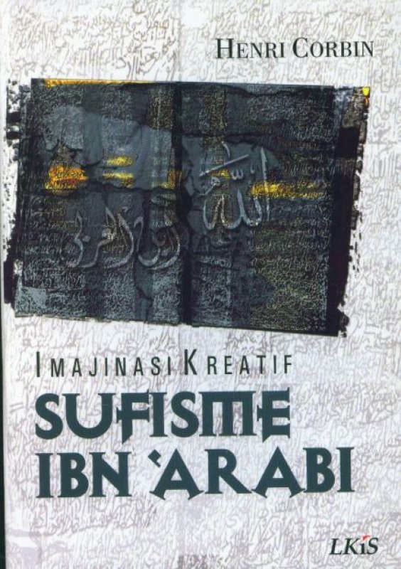 Cover IMAJINASI KREATIF SUFISME IBN'ARABI / Henri Corbin