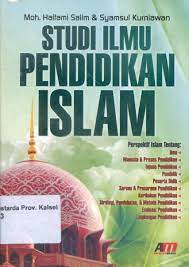 Cover STUDI ILMU PENDIDIKAN ISLAM / Moh. Haitami Salim dan Syamsul Kurniawan