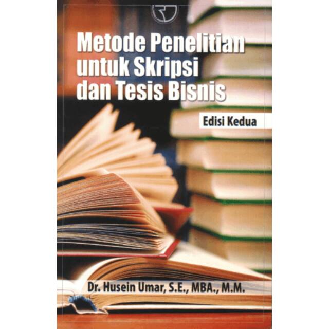 Cover METODE PENELITIAN UNTUK SKRIPSI DAN TESIS BISNIS, EDISI KEDUA / Husein Umar