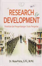 Cover Research & Development :  Penelitian dan Pengembangan: Suatu Pengantar / Nusa Putra