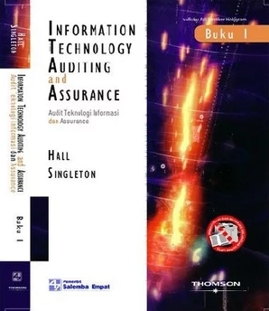 Cover INFORMATION TECHNOLOGY AUDITING AND ASSSURANCE :  Audit Teknologi Informasi Dan Assurance / Hall Singleton