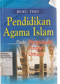 Cover BUKU TEKS PENDIDIKAN AGAMA ISLAM PADA PERGURUAN TINGGI UMUM / Azyumardi Azra