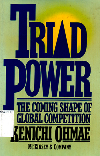 Cover Triad power : the coming shape of global competition / Kenichi Ohmae