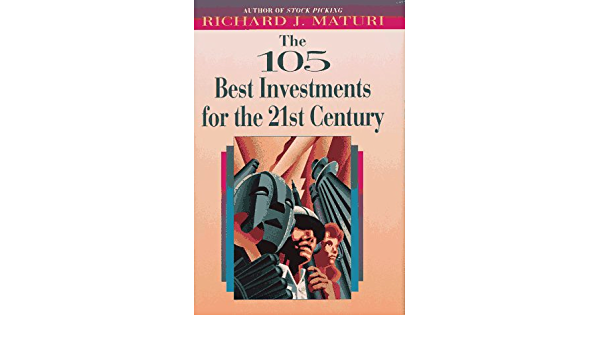 Cover The 105 Best Investments for the 21st Century / Richard J. Maturi