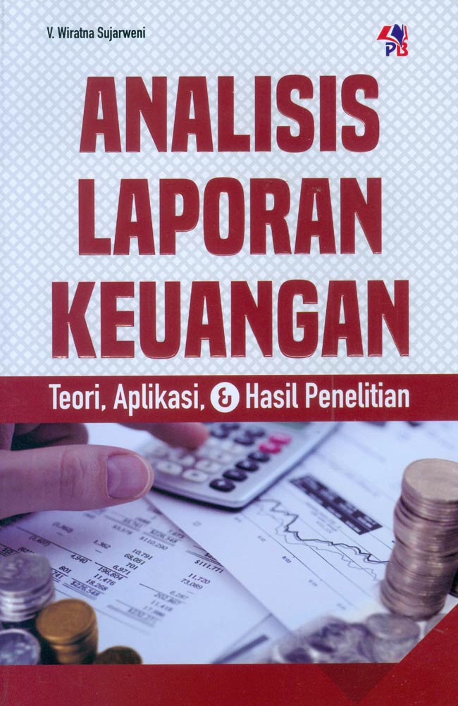 Cover Analisis Laporan Keuangan :  Teori, Aplikasi dan Hasil Penelitian / V. Wiratna Sujarweni