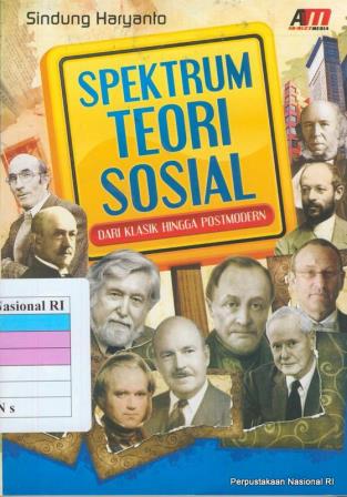 Cover Spektrum teori sosial :  Dari klasik hingga postmodern / Sindung Haryanto