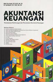 Cover Akuntansi Keuangan :  Pemahaman Perhitungan dan Pencatatan Akuntansi Keuangan / Wati Aris Astuti ; Surtikanti