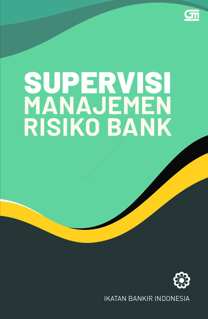 Cover SUPERVISI MANAJEMEN RISIKO BANK :  Edisi 2 / Ikatan Bankir Indonesia
