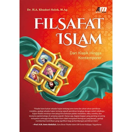 Cover FILSAFAT ISLAM :  Dari Klasik Hingga Kontemporer / H.A. Khudori Soleh