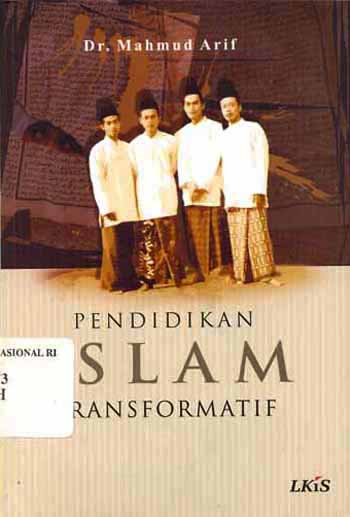 Cover PENDIDIKAN ISLAM TRANSPORMATIF / Mahmud Arif
