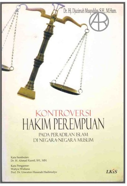 Cover KONTROVERSI HAKIM PEREMPUAN :  Pada Peradilan Islam Di Negara-Negara Muslim / Djazimah Muqoddas