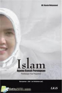 Cover ISLAM AGAMA RAMAH PEREMPUAN :  Pembelaan kiai pesantren / Husein Muhammad