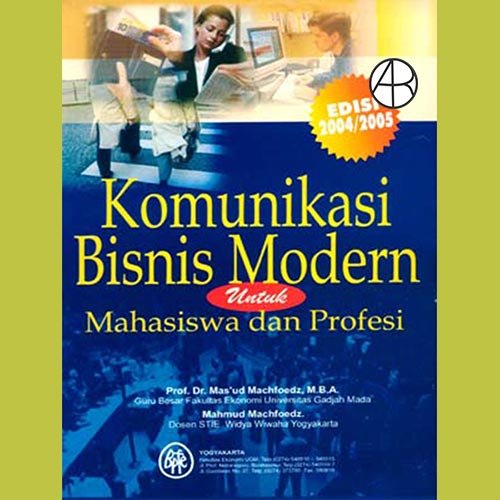 Cover KOMUNIKASI BISNIS MODERN :  Untuk Mahasiswa dan Profesi / Mas'ud