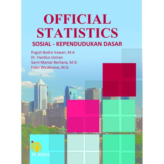 Cover OFFICIAL STATISTICS :  Sosial-Kependudukan Dasar / Puguh Bodro Irawan