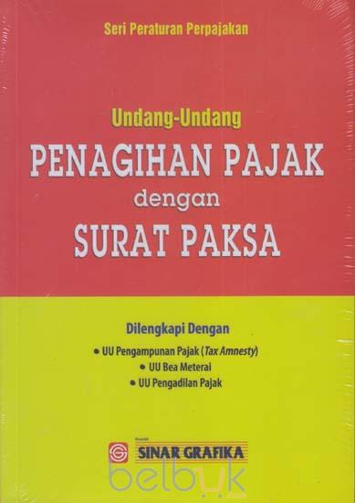 Cover Undang-undang penagihan pajak dengan surat paksa / dihimpun oleh Redaksi Sinar Grafika