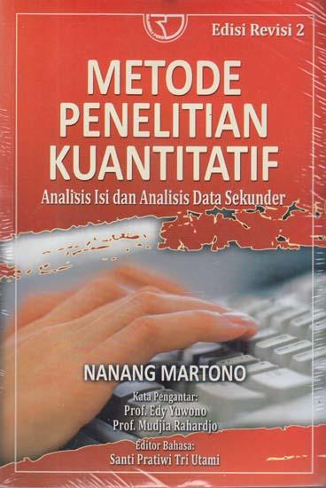 Cover METODE PENELITIAN KUANTITATIF :  Analisis Isi dan Analisis Data Sekunder / Nanang Martono
