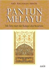 Cover PANTUN MELAYU :  Titik Temu Islam dan Budaya Lokal Nusantara / Abd. Rachman Abror