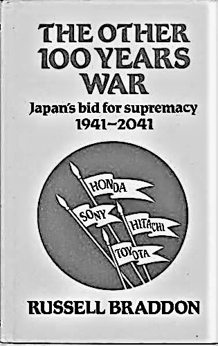 Cover THE OTHER 100 YEARS WAR. Japan's bid for supremacy 1941-2041 / Russell Braddon
