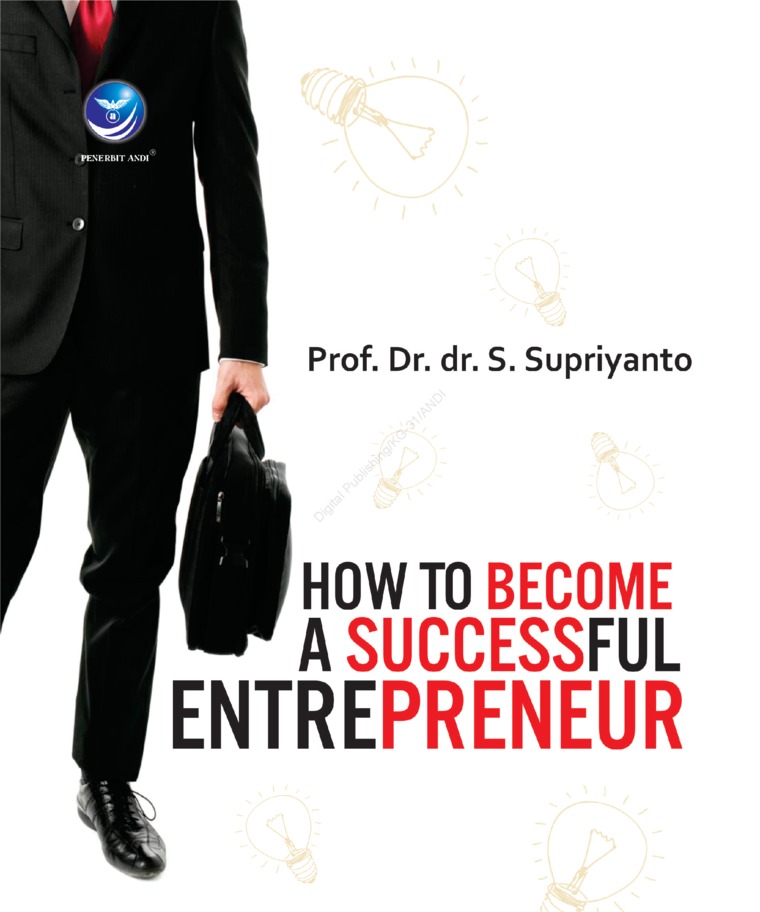 Cover HOW TO BECOME A SUCCESSFUL ENTREPRENEUR / Supriyanto