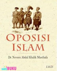 Cover OPOSISI ISLAM / Neveen Abdul Khalik Musthafa