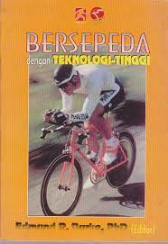 Cover BERSEPEDA DENGAN TEKNOLOGI TINGGI / Edmund R. Burke