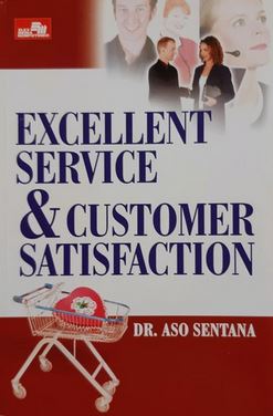 Cover Excellent service dan customer satisfaction / Aso Sentana