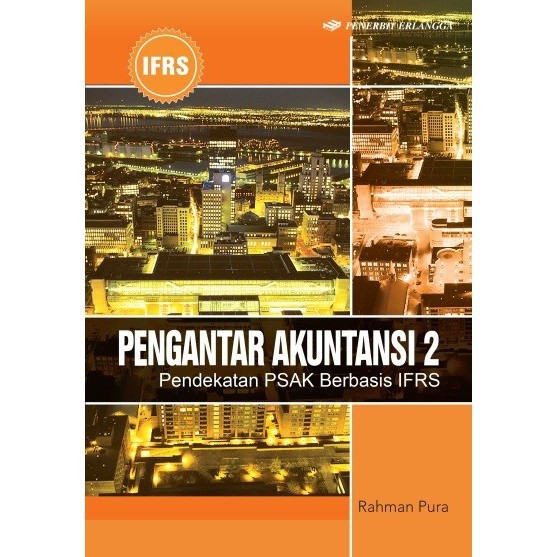 Cover PENGANTAR AKUNTANSI 2 :  Pendekatan PSAK Berbasis IFRS / Rahman Pura
