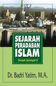 Cover SEJARAH PERADABAN ISLAM :  Dirasah Islamiyah II / Badri Yatim