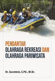 Cover PENGANTAR OLAHRAGA REKREASI DAN OLAHRAGA PARIWISATA / Suratmin