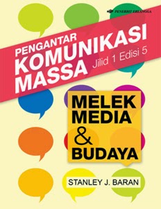 Cover PENGANTAR KOMUNIKASI MASSA :  Melek Media dan Budaya Jilid 1 / Stanley J. Baran