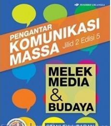 Cover PENGANTAR KOMUNIKASI MASSA Jilid 2 :  Melek Media dan Budaya / Stanley J. Baran