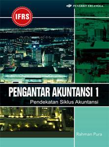 Cover PENGANTAR AKUNTANSI 1 :  Pendekatan Siklus Akuntansi / Rahman Pura