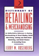 Cover DICTIONARY OF RETAILING & MERCHANDISING / Jerry M. Rosenberg